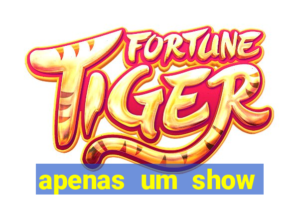 apenas um show pancadaria 2